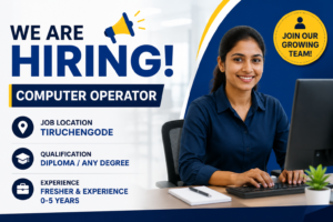 Computer Operator Job in Tiruchengode – Apply Now
